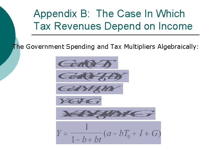 Appendix B: The Case In Which Tax Revenues Depend on Income The Government Spending