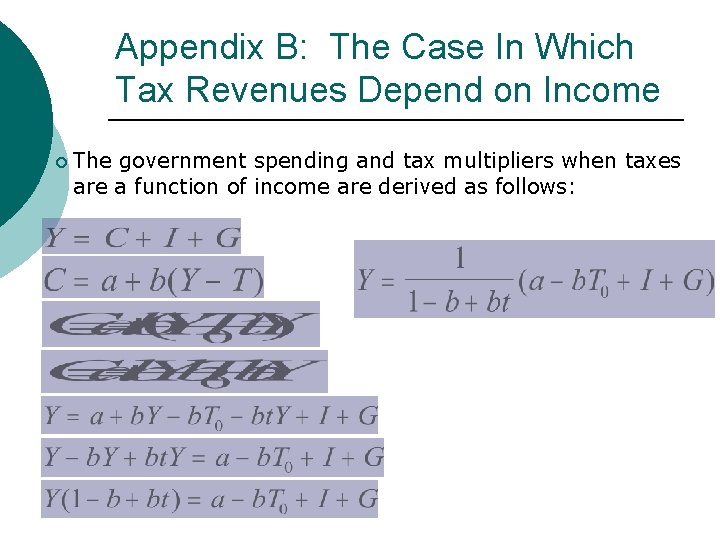 Appendix B: The Case In Which Tax Revenues Depend on Income ¡ The government