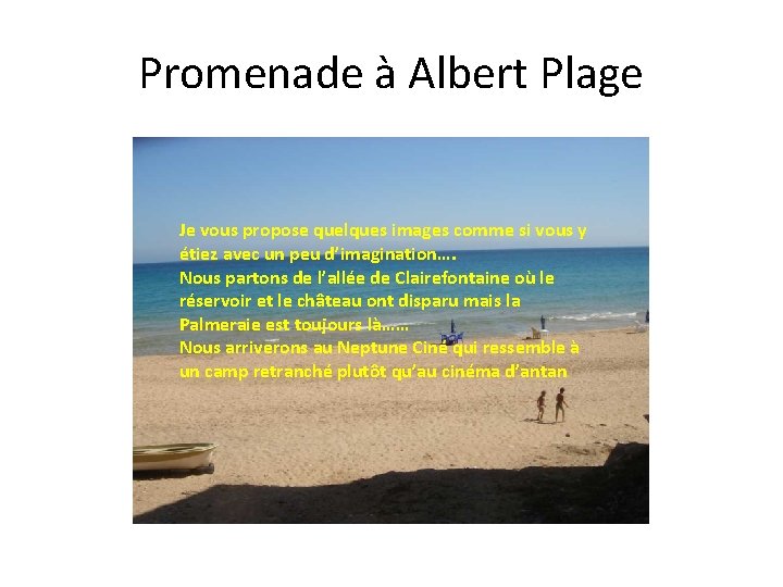 Promenade à Albert Plage Je vous propose quelques images comme si vous y étiez