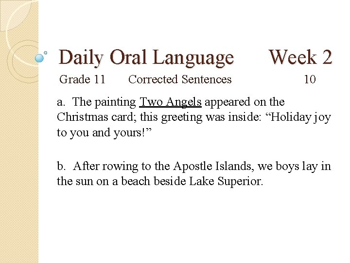 Daily Oral Language Grade 11 Corrected Sentences Week 2 10 a. The painting Two Daily Oral Language Grade 11 Corrected Sentences Week 2 10 a. The painting Two