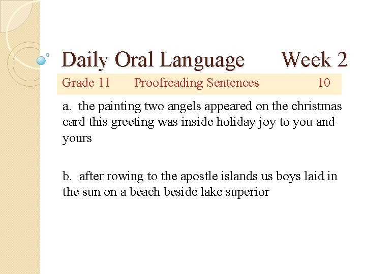 Daily Oral Language Grade 11 Proofreading Sentences Week 2 10 a. the painting two Daily Oral Language Grade 11 Proofreading Sentences Week 2 10 a. the painting two