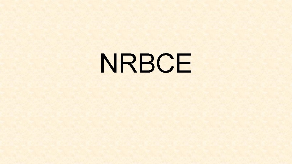 NRBCE 