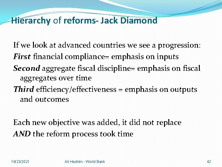Hierarchy of reforms- Jack Diamond If we look at advanced countries we see a