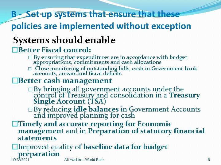 B - Set up systems that ensure that these policies are implemented without exception