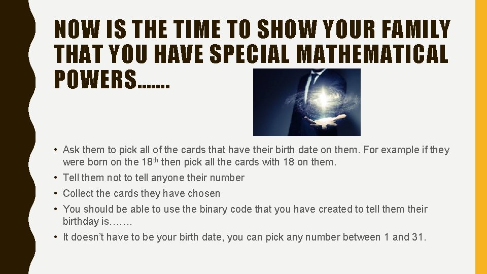 NOW IS THE TIME TO SHOW YOUR FAMILY THAT YOU HAVE SPECIAL MATHEMATICAL POWERS……. NOW IS THE TIME TO SHOW YOUR FAMILY THAT YOU HAVE SPECIAL MATHEMATICAL POWERS…….