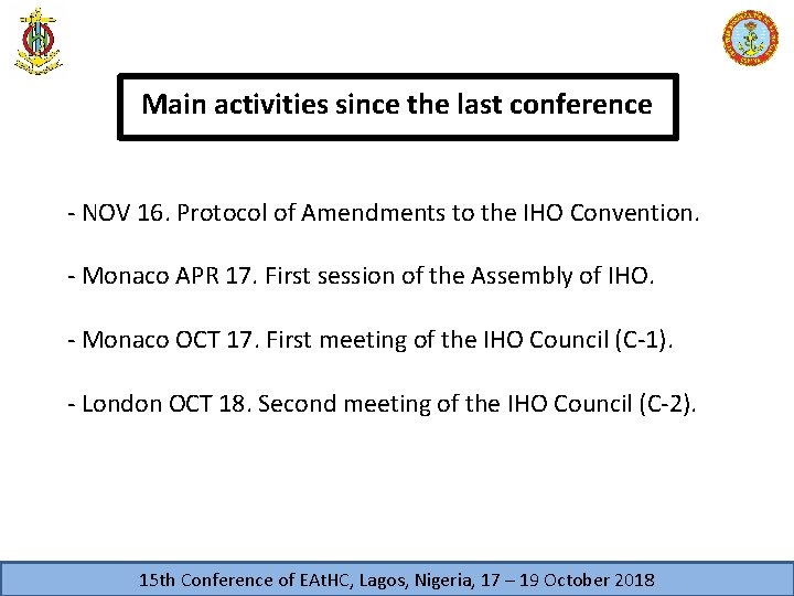 3 Main activities since the last conference - NOV 16. Protocol of Amendments to