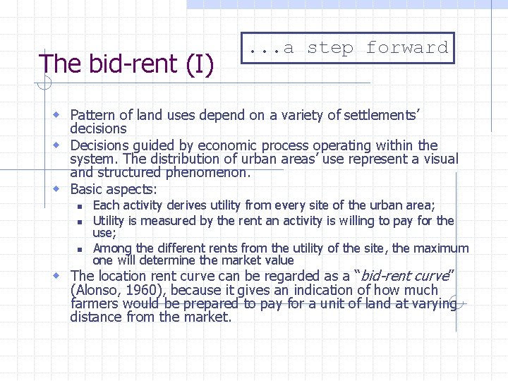 The bid-rent (I) . . . a step forward w Pattern of land uses