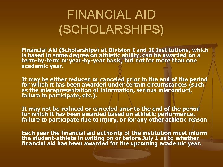 FINANCIAL AID (SCHOLARSHIPS) Financial Aid (Scholarships) at Division I and II Institutions, which is