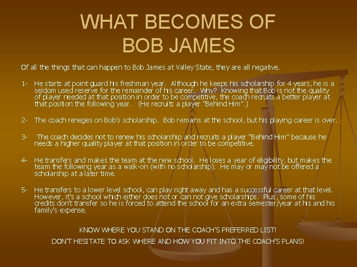 WHAT BECOMES OF BOB JAMES Of all the things that can happen to Bob