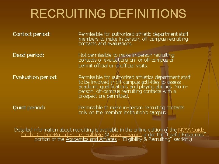 RECRUITING DEFINITIONS Contact period: Permissible for authorized athletic department staff members to make in-person,
