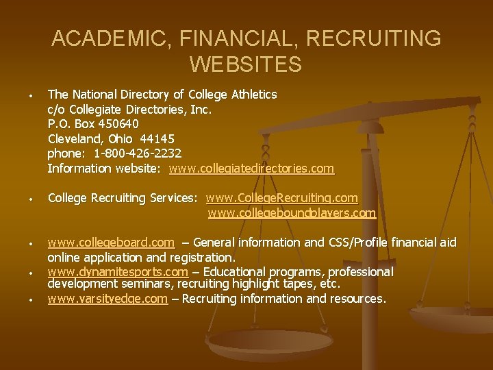 ACADEMIC, FINANCIAL, RECRUITING WEBSITES • The National Directory of College Athletics c/o Collegiate Directories,