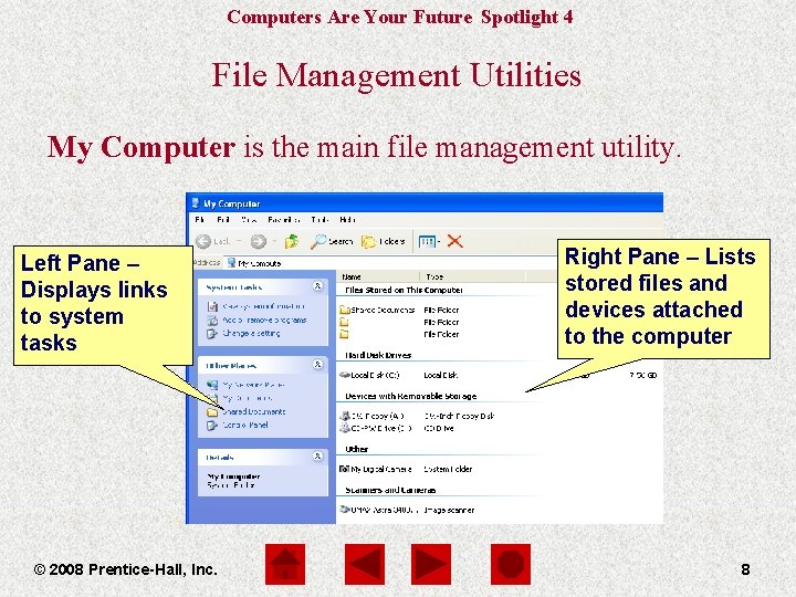 Computers Are Your Future Spotlight 4 File Management Utilities My Computer is the main