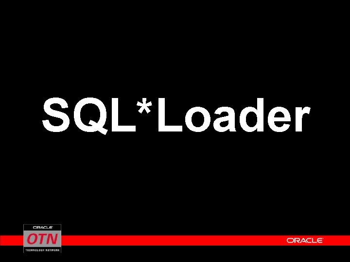 SQL*Loader 