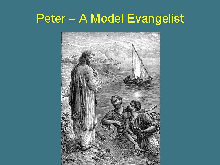 Peter – A Model Evangelist 