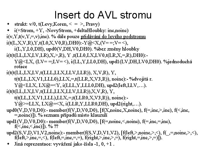 Insert do AVL stromu w strukt: v/0, t(Levy, Koren, < = >, Pravy) w
