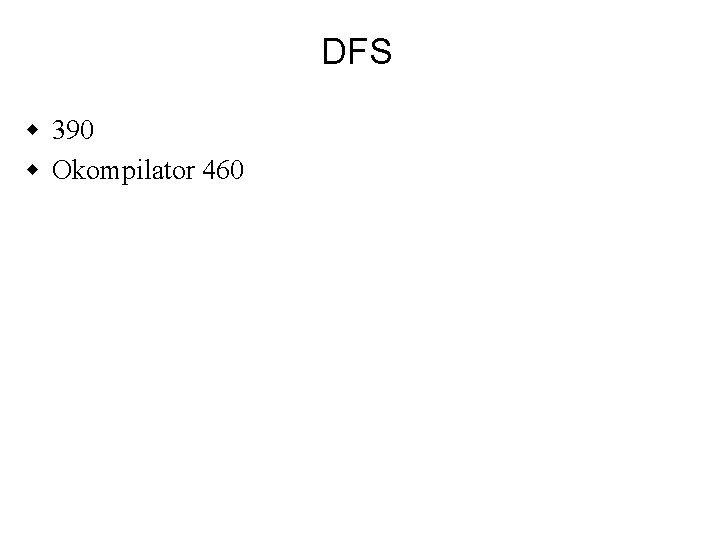 DFS w 390 w Okompilator 460 