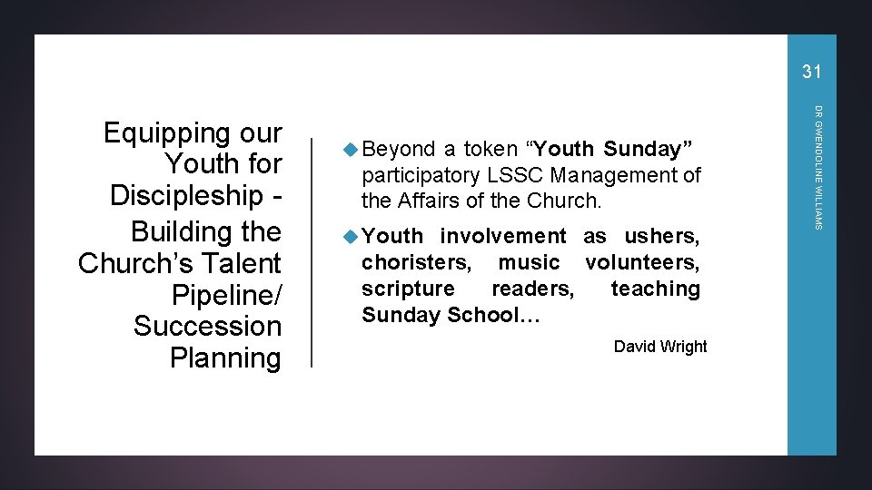 31 Beyond a token “Youth Sunday” participatory LSSC Management of the Affairs of the