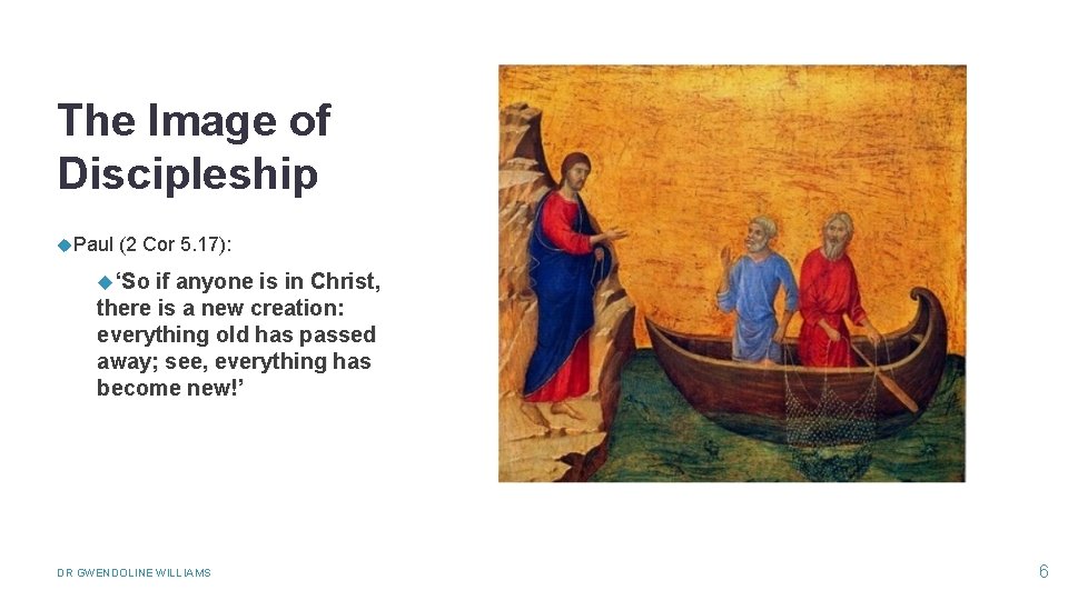 The Image of Discipleship Paul (2 Cor 5. 17): ‘So if anyone is in