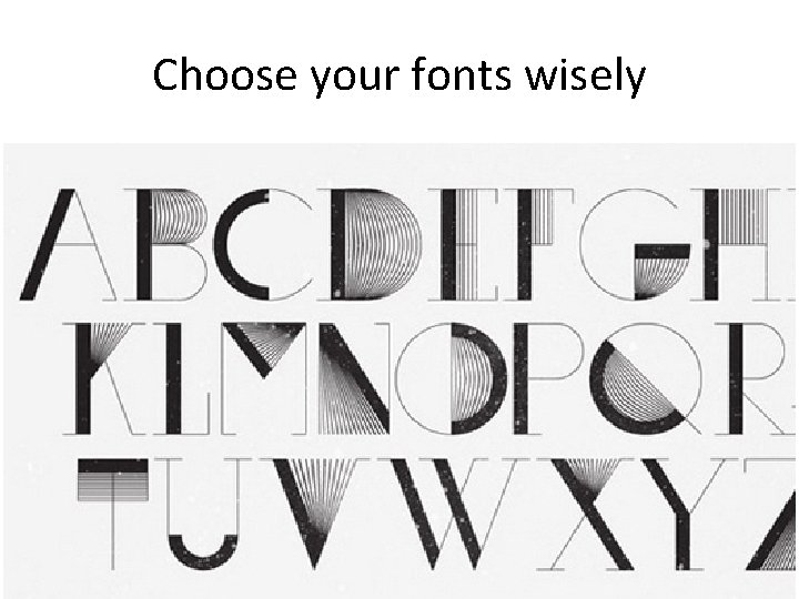 Choose your fonts wisely 