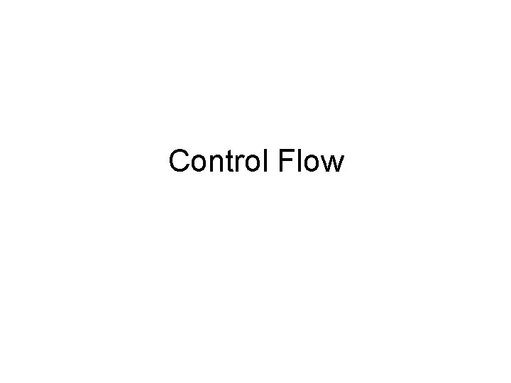 Control Flow 