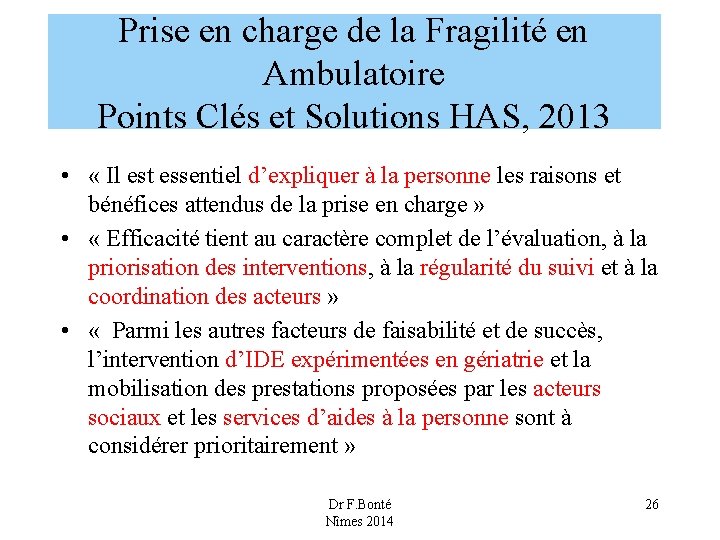 Prise en charge de la Fragilité en Ambulatoire Points Clés et Solutions HAS, 2013