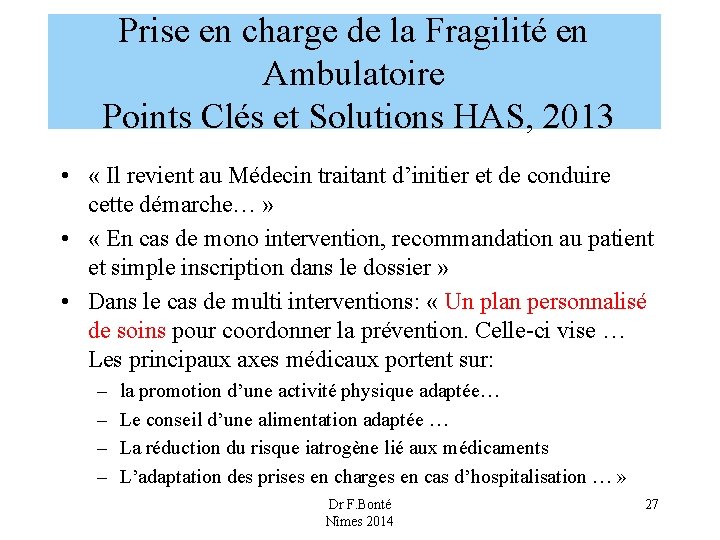 Prise en charge de la Fragilité en Ambulatoire Points Clés et Solutions HAS, 2013