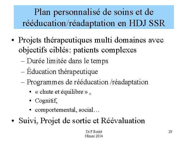 Plan personnalisé de soins et de rééducation/réadaptation en HDJ SSR • Projets thérapeutiques multi