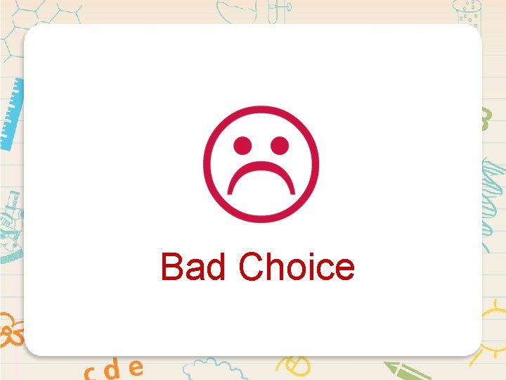 Bad Choice 