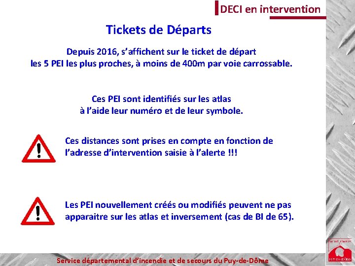 DECI en intervention Tickets de Départs Depuis 2016, s’affichent sur le ticket de départ