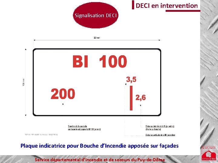 DECI en intervention Signalisation DECI Plaque indicatrice pour Bouche d’Incendie apposée sur façades Service