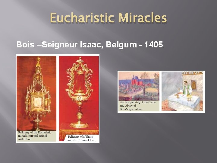 Eucharistic Miracles Bois –Seigneur Isaac, Belgum - 1405 