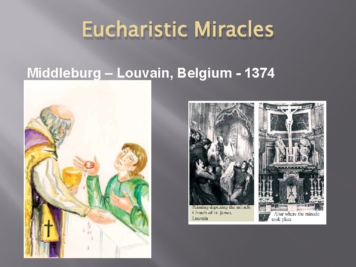 Eucharistic Miracles Middleburg – Louvain, Belgium - 1374 