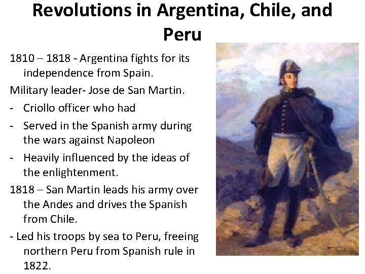 Revolutions in Argentina, Chile, and Peru 1810 – 1818 - Argentina fights for its