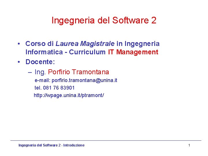 Ingegneria del Software 2 • Corso di Laurea Magistrale in Ingegneria Informatica - Curriculum