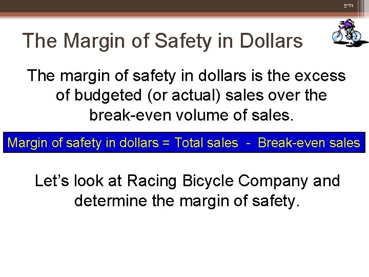 5 -71 The Margin of Safety in Dollars The margin of safety in dollars