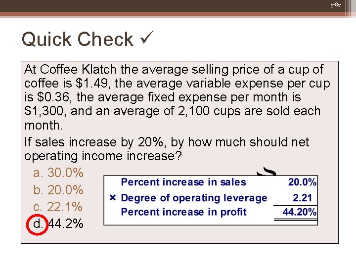 5 -87 Quick Check At Coffee Klatch the average selling price of a cup