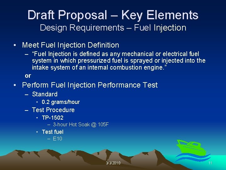 Draft Proposal – Key Elements Design Requirements – Fuel Injection • Meet Fuel Injection