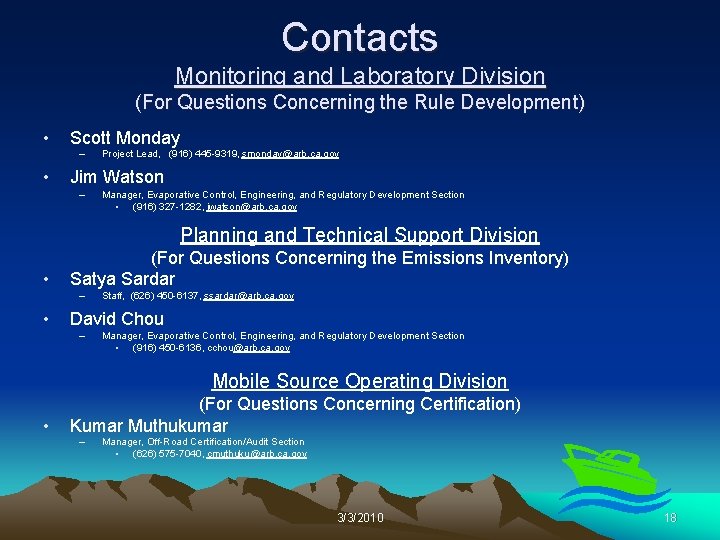 Contacts Monitoring and Laboratory Division (For Questions Concerning the Rule Development) • Scott Monday