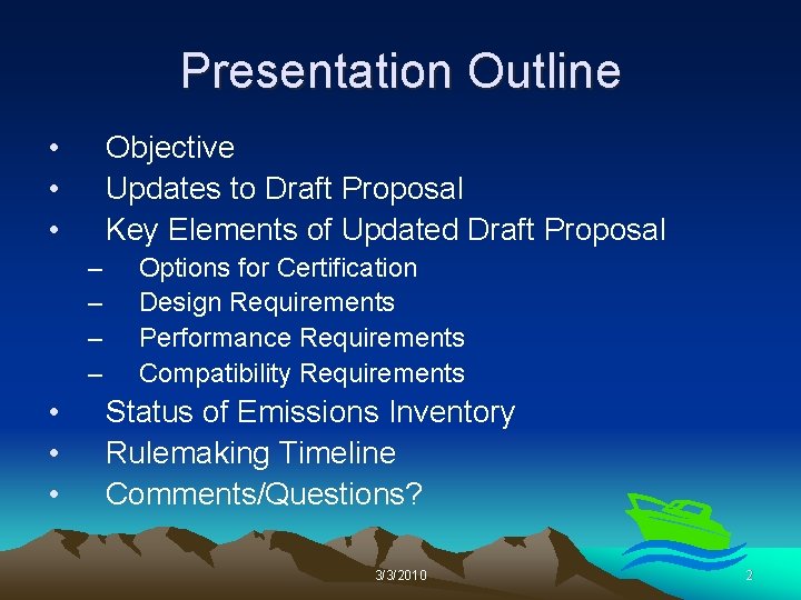 Presentation Outline • • • Objective Updates to Draft Proposal Key Elements of Updated