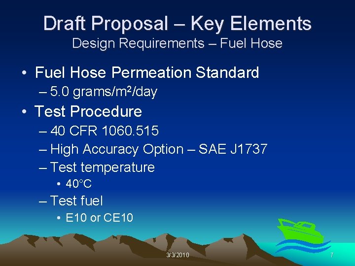 Draft Proposal – Key Elements Design Requirements – Fuel Hose • Fuel Hose Permeation