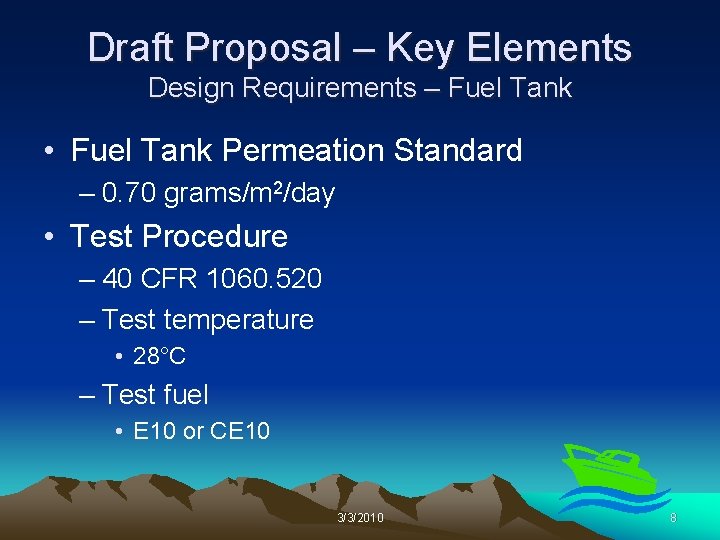 Draft Proposal – Key Elements Design Requirements – Fuel Tank • Fuel Tank Permeation