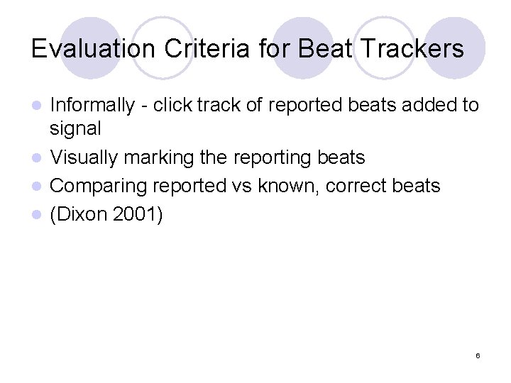 Evaluation Criteria for Beat Trackers Informally - click track of reported beats added to