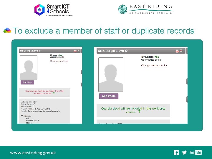 To exclude a member of staff or duplicate records 