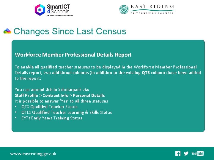 Changes Since Last Census Workforce Member Professional Details Report To enable all qualified teacher