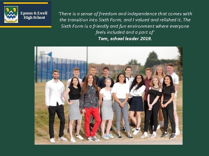 Epsom & Ewell High School ‘There is a sense of freedom and independence that Epsom & Ewell High School ‘There is a sense of freedom and independence that