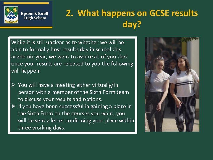 Epsom & Ewell High School 2. What happens on GCSE results day? While it Epsom & Ewell High School 2. What happens on GCSE results day? While it