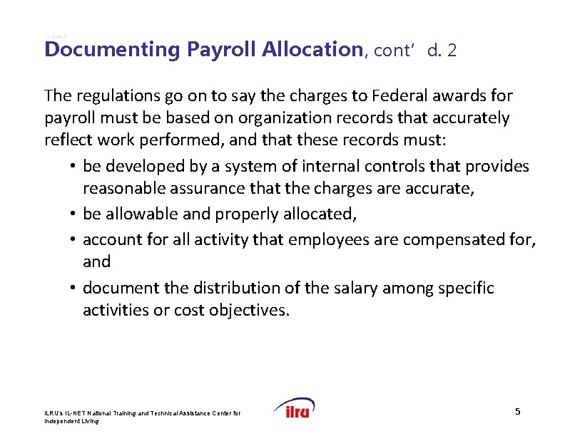 >> Slide 5 Documenting Payroll Allocation, cont’d. 2 The regulations go on to say