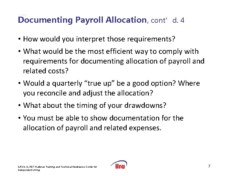 >> Slide 7 Documenting Payroll Allocation, cont’d. 4 • How would you interpret those