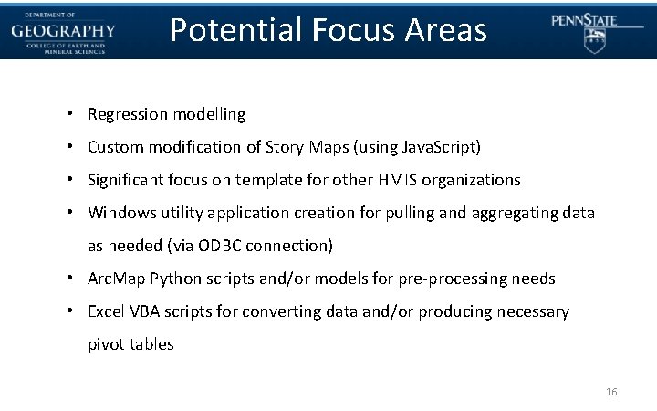 Potential Focus Areas • Regression modelling • Custom modification of Story Maps (using Java.