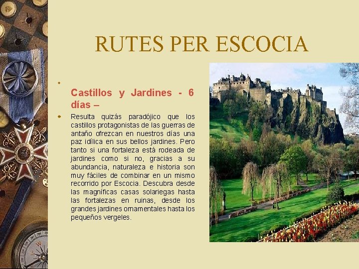 RUTES PER ESCOCIA w Castillos y Jardines - 6 días – w Resulta quizás